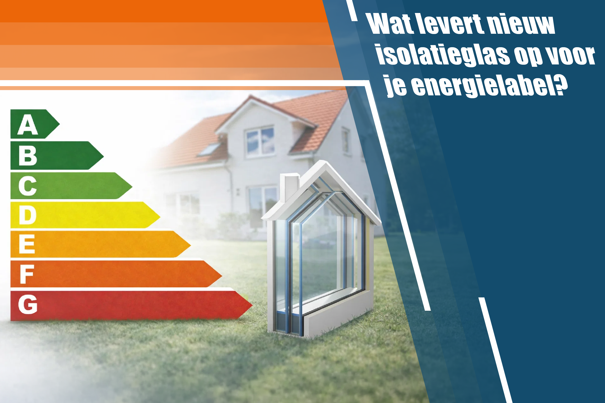 Wat levert nieuw isolatieglas op voor je energielabel?