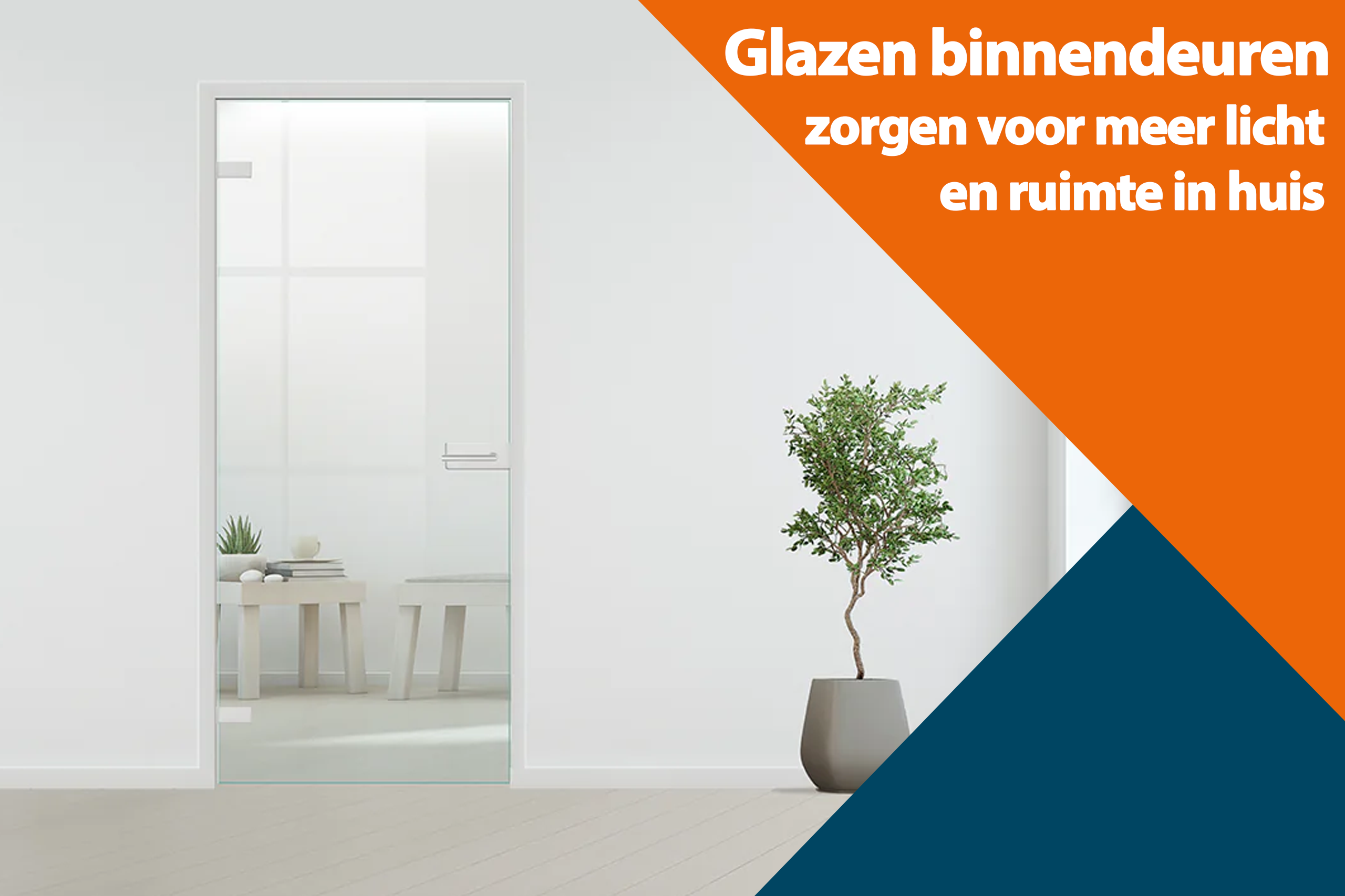 Glazen binnendeuren zorgen voor meer licht en ruimte in huis