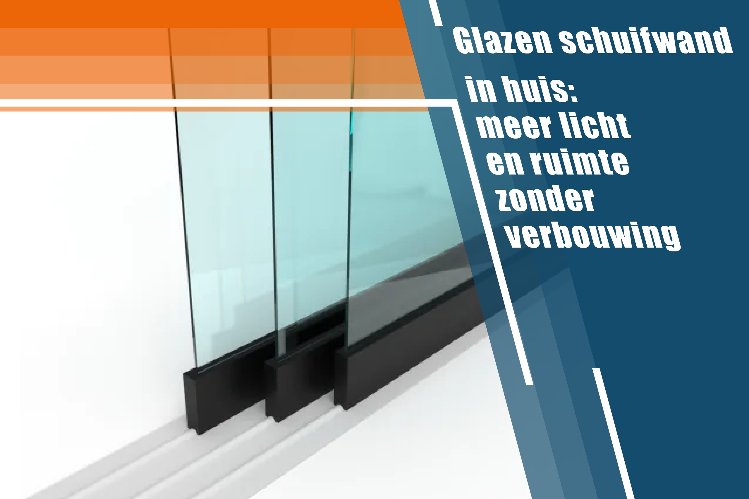 Glazen schuifwand in huis: meer licht en ruimte zonder verbouwing
