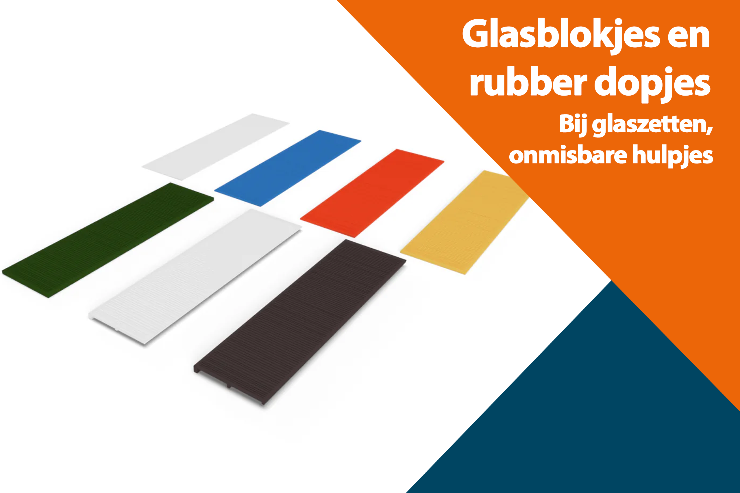 Glasblokjes en rubber dopjes bij glaszetten, onmisbare hulpjes