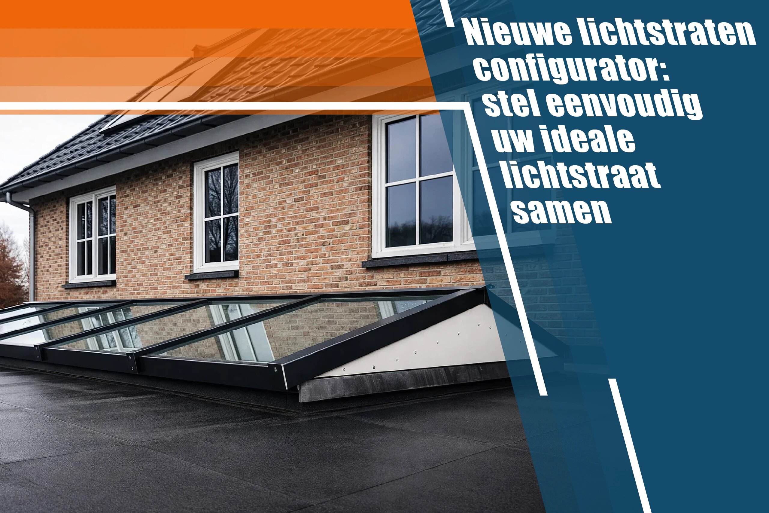 Nieuwe lichtstraten configurator: stel eenvoudig uw ideale lichtstraat samen