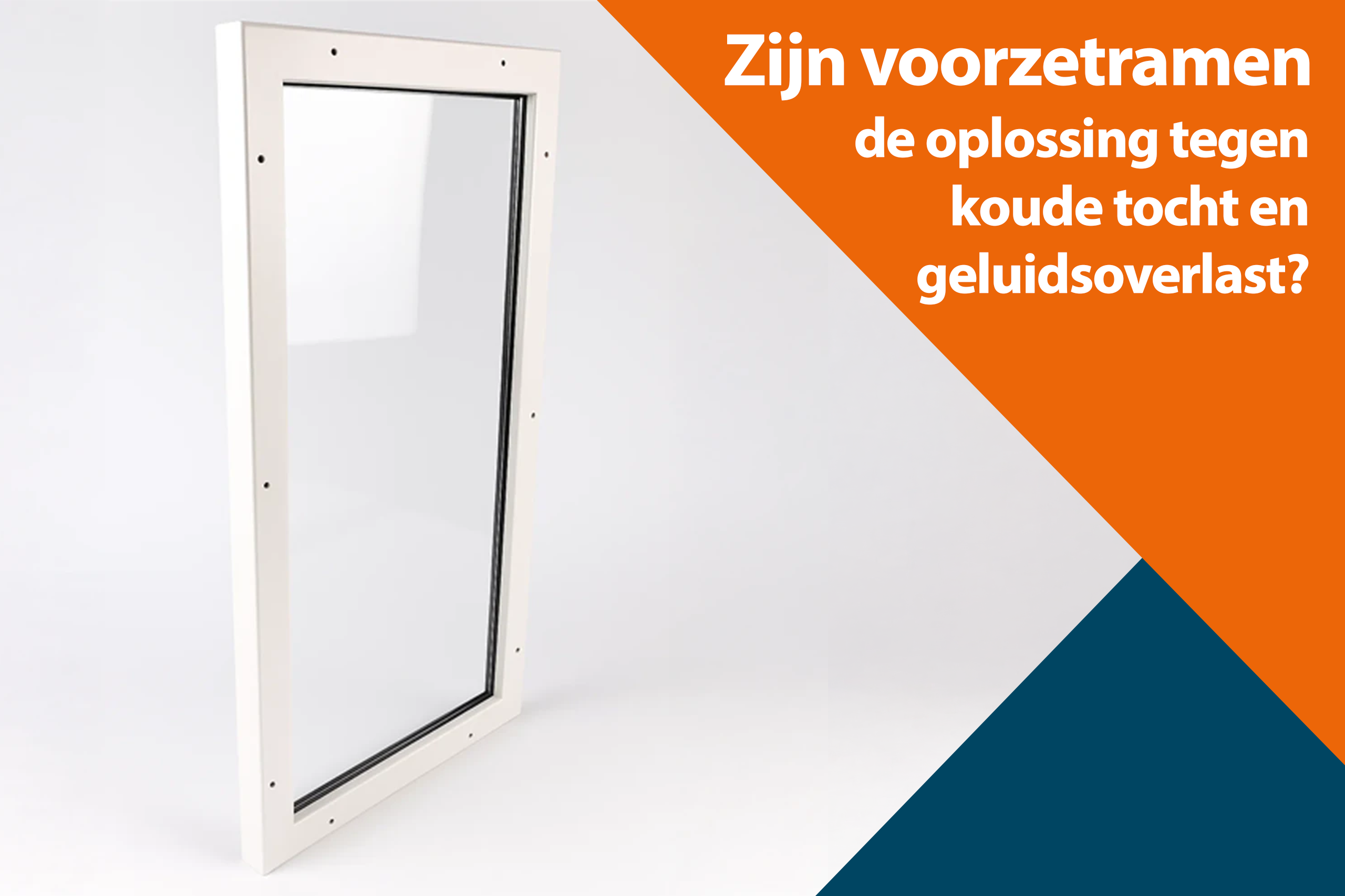 Zijn voorzetramen dé oplossing tegen koude tocht en geluidsoverlast?