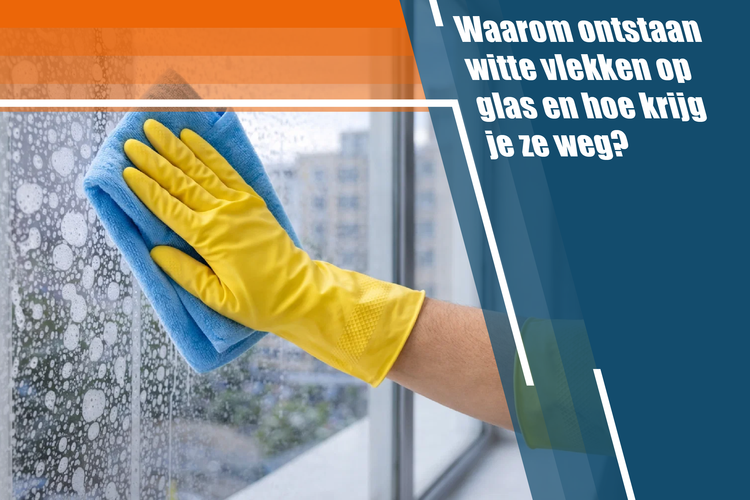 Waarom ontstaan witte vlekken op glas en hoe krijg je ze weg?