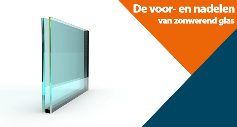 De voor- en nadelen van zonwerend glas